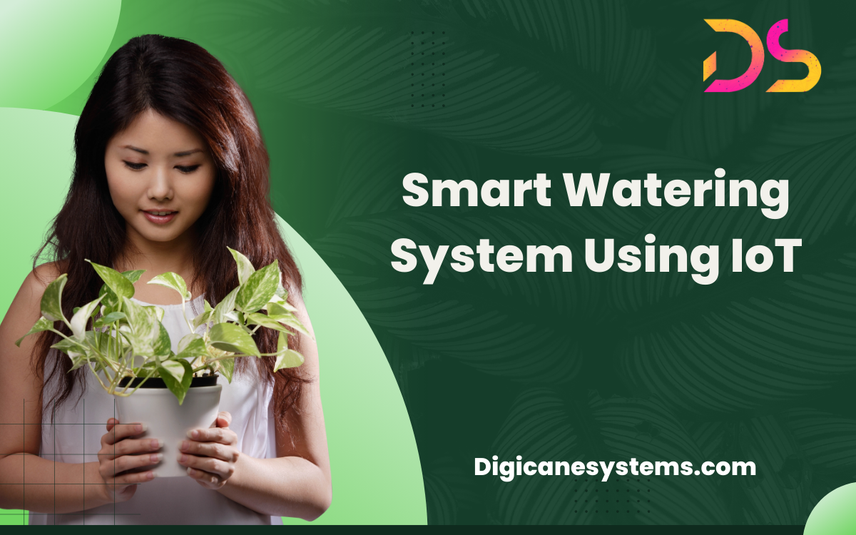 Smart Watering Systems using IoT at Home Step-By-Step Guide – Digicane Systems
