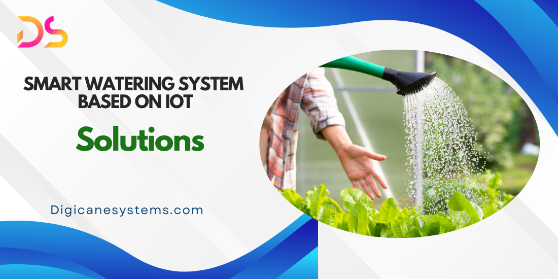 Smart Watering System based on IoT